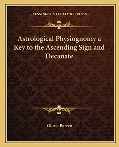 Astrological Physiognomy a Key to the Ascending Sign and Decanate