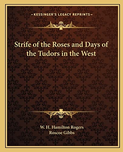 Strife of the Roses and Days of the Tudors in the West