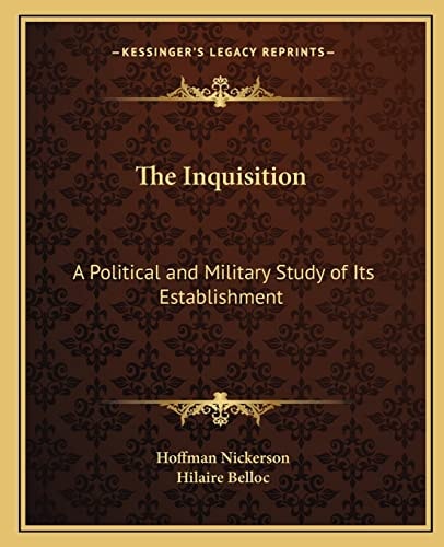 The Inquisition: A Political and Military Study of Its Establishment
