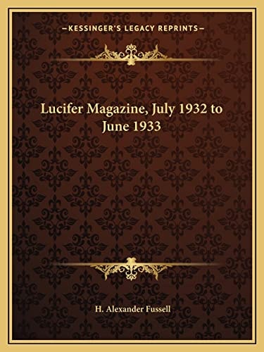 Lucifer Magazine, July 1932 to June 1933