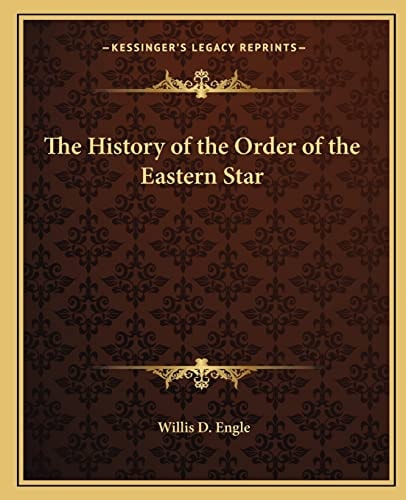 The History of the Order of the Eastern Star
