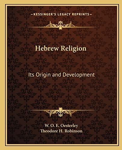Hebrew Religion: Its Origin and Development