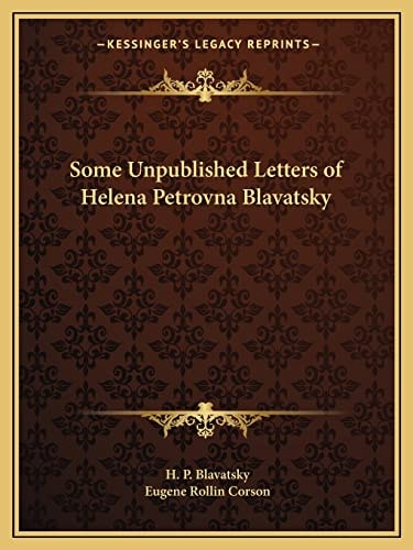 Some Unpublished Letters of Helena Petrovna Blavatsky