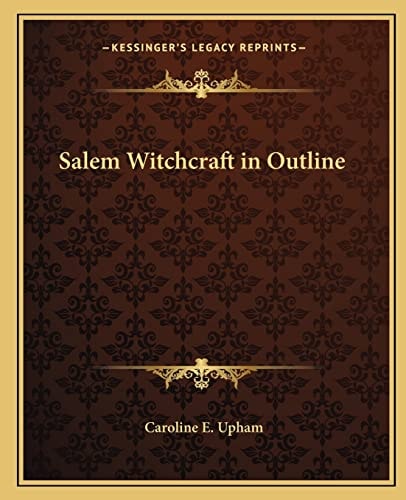 Salem Witchcraft in Outline