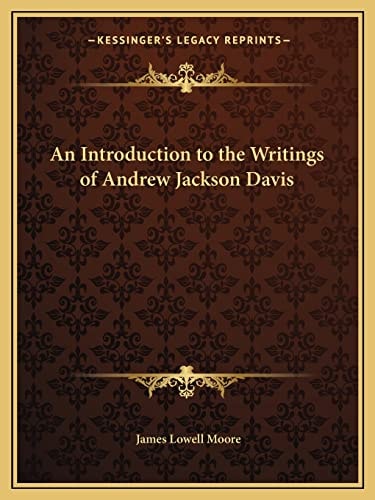 An Introduction to the Writings of Andrew Jackson Davis