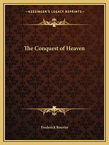 The Conquest of Heaven