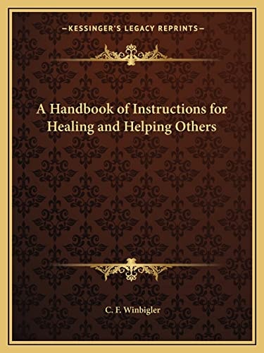 A Handbook of Instructions for Healing and Helping Others
