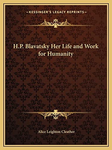 H.P. Blavatsky Her Life and Work for Humanity