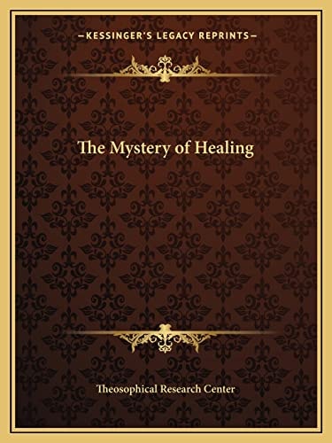 The Mystery of Healing