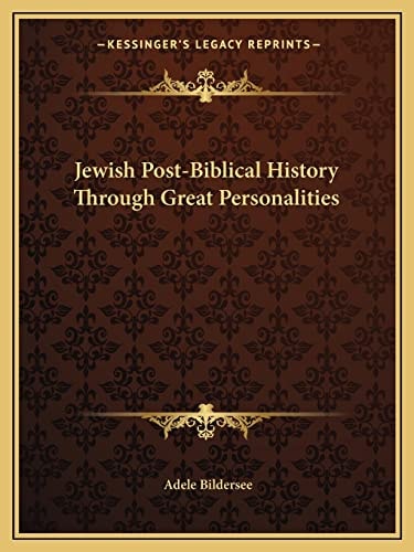 Jewish Post-Biblical History Through Great Personalities