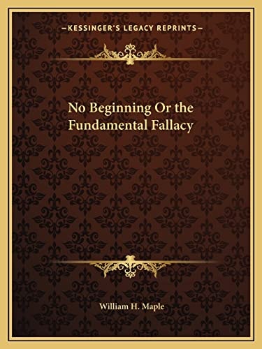 No Beginning Or the Fundamental Fallacy