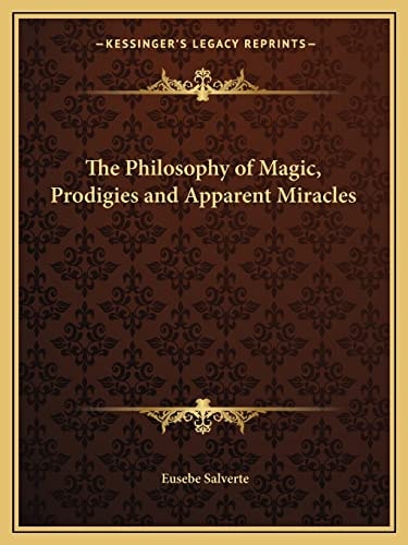 The Philosophy of Magic, Prodigies and Apparent Miracles