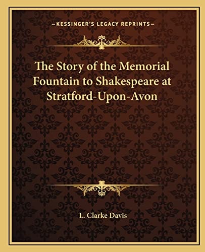 The Story of the Memorial Fountain to Shakespeare at Stratford-Upon-Avon