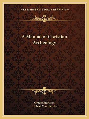 A Manual of Christian Archeology