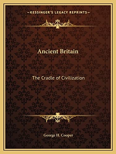 Ancient Britain: The Cradle of Civilization