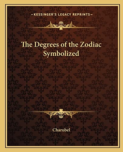 The Degrees of the Zodiac Symbolized