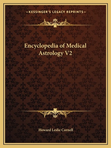 Encyclopedia of Medical Astrology V2