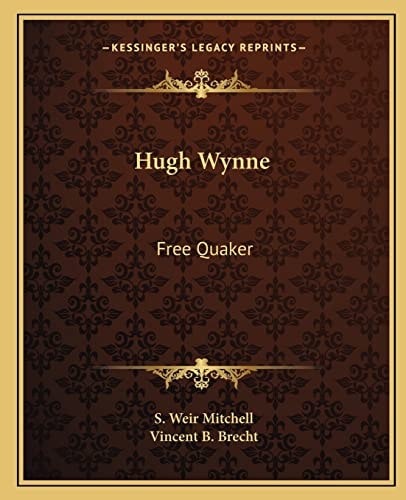 Hugh Wynne: Free Quaker