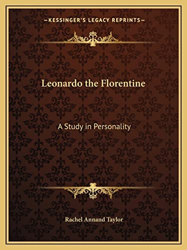 Leonardo the Florentine: A Study in Personality