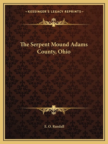 The Serpent Mound Adams County, Ohio