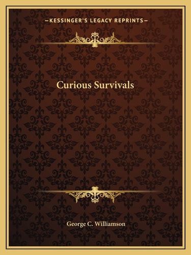 Curious Survivals