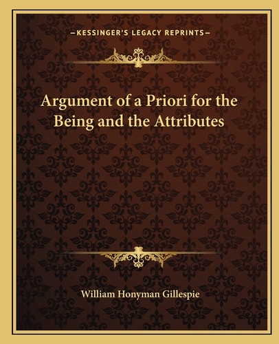 Argument of a Priori for the Being and the Attributes