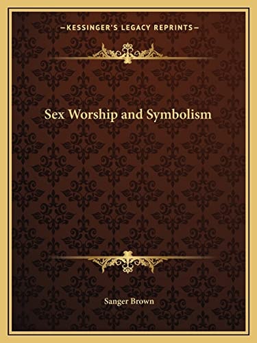 Sex Worship and Symbolism