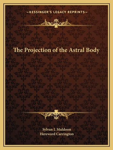The Projection of the Astral Body