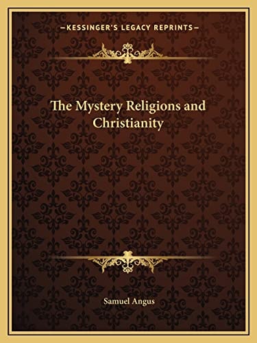 The Mystery Religions and Christianity