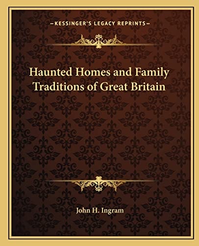Haunted Homes and Family Traditions of Great Britain