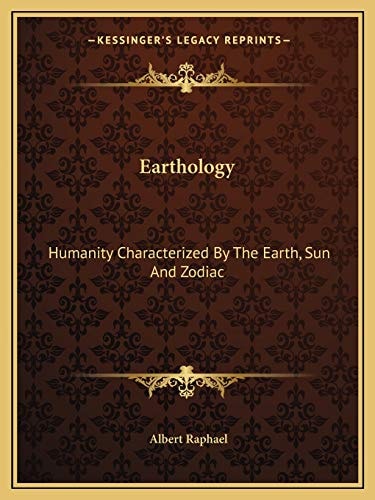 Earthology: Humanity Characterized By The Earth, Sun And Zodiac