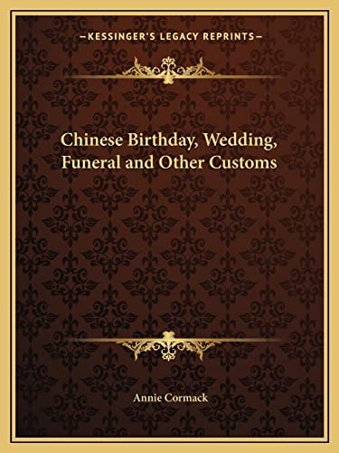 Chinese Birthday, Wedding, Funeral and Other Customs