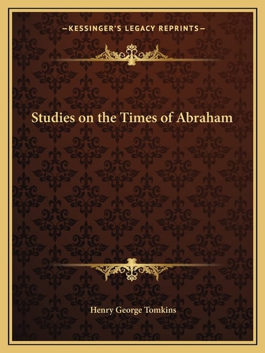 Studies on the Times of Abraham