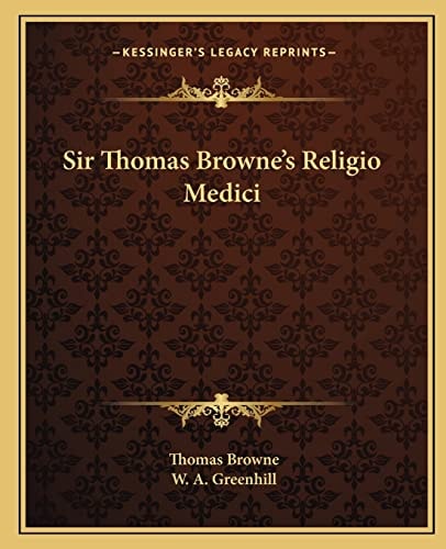 Sir Thomas Browne's Religio Medici