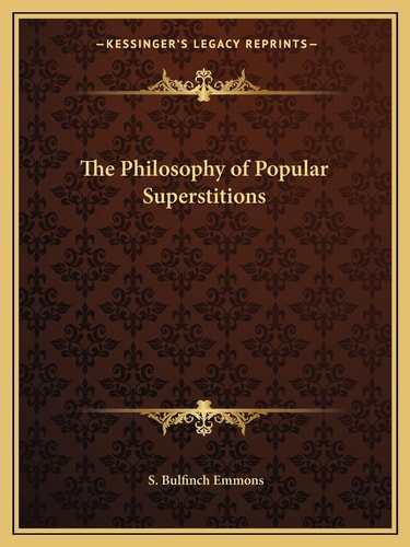 The Philosophy of Popular Superstitions