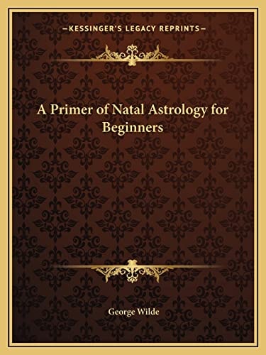 A Primer of Natal Astrology for Beginners