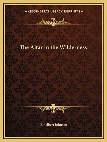 The Altar in the Wilderness