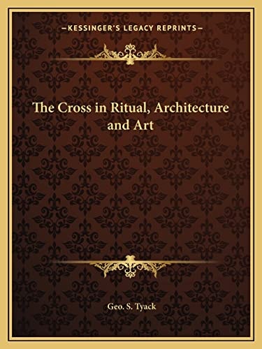 The Cross in Ritual, Architecture and Art