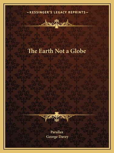 The Earth Not a Globe