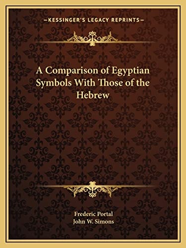 A Comparison of Egyptian Symbols With Those of the Hebrew