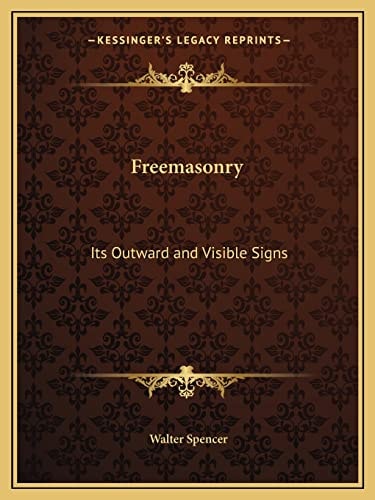 Freemasonry: Its Outward and Visible Signs