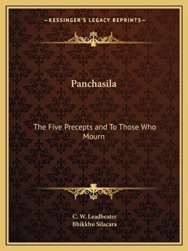 Panchasila: The Five Precepts and To Those Who Mourn