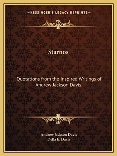 Starnos: Quotations from the Inspired Writings of Andrew Jackson Davis