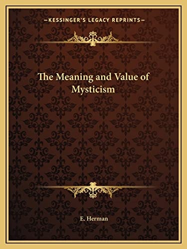 The Meaning and Value of Mysticism