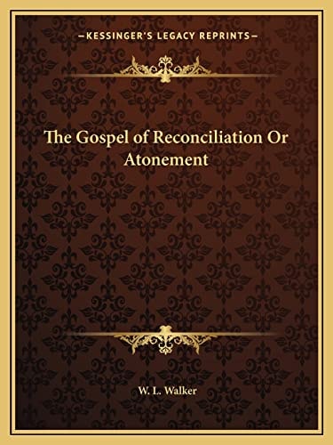 The Gospel of Reconciliation Or Atonement