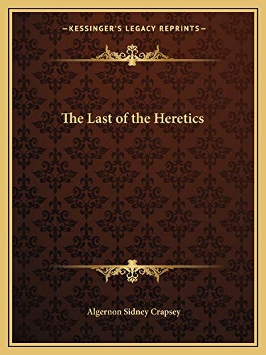 The Last of the Heretics