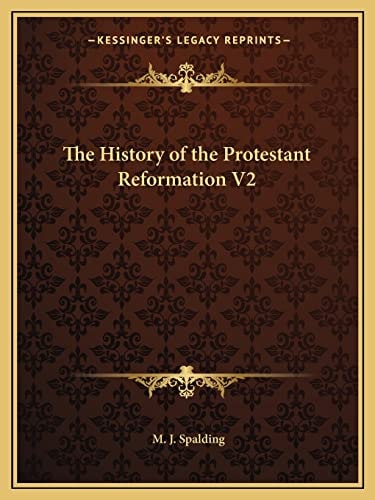 The History of the Protestant Reformation V2