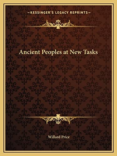 Ancient Peoples at New Tasks