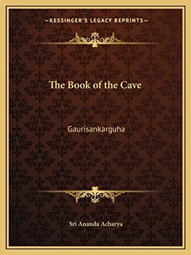 The Book of the Cave: Gaurisankarguha