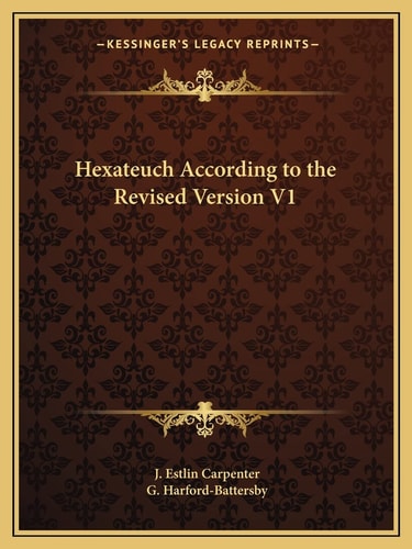 Hexateuch According to the Revised Version V1